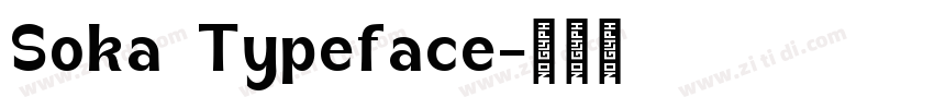 Soka Typeface字体转换